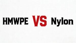 HMWPE vs Nylon